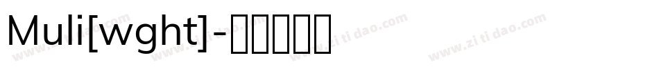 Muli[wght]字体转换